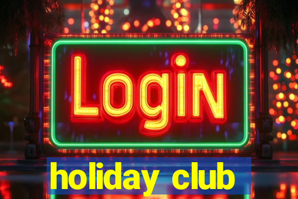 holiday club